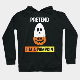 Pretend im a Pumpkin Hoodie